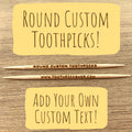 Round Toothpicks with Custom Party Personalized Toothpicks Party Toothpicks Wedding Toothpicks Cocktail Picks Appetizer Gifts Toothpicks